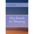 Our Search for Meaning: Essays on Spirituality and Gestalt Therapy