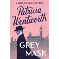 Grey Mask: A Miss Silver Mystery