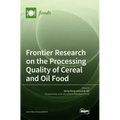 Frontier Research on the Processing Quality of Cereal and Oil Food
