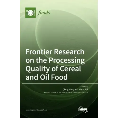 Frontier Research on the Processing Quality of Cereal and Oil Food