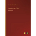 Andersen's Fairy Tales: in large print