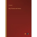 Italy, Florence and Venice