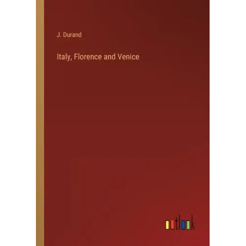 Italy, Florence and Venice