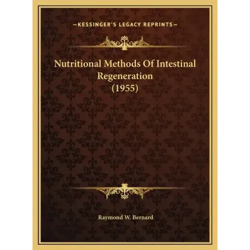 Nutritional Methods Of Intestinal Regeneration (1955)