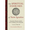 The Spiritual Exercises of St. Ignatius: Based on Studies in the Language of the Autograph