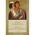 Second Seminole War and the Limits of American Aggression