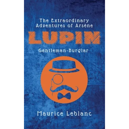 The Extraordinary Adventures of Arsène Lupin, Gentleman-Burglar