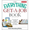 The Everything Get-A-Job Book: The Tools and Strategies You Need to Land the Job of Your Dreams