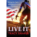 Live It: Riding the Highs and Lows of a Cross Country Dream