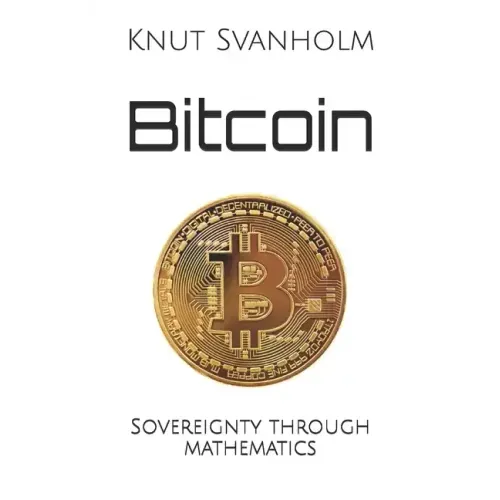 Bitcoin: Sovereignty through mathematics