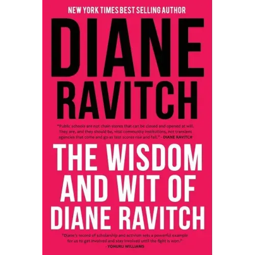 The Wisdom and Wit of Diane Ravitch