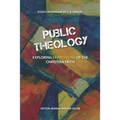 Public Theology: Exploring Expressions of the Christian Faith