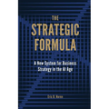 The Strategic Formula: A New System for Business Strategy in the AI Age