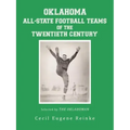 Oklahoma All-State Football Teams of the Twentieth Century, Selected by the Oklahoman