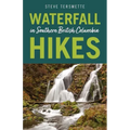 Waterfall Hikes in Southern British Columbia