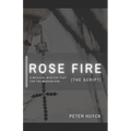 Rose Fire [The Script]
