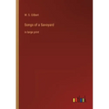 Songs of a Savoyard: in large print