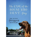 The Case of the Hound Who Didn't Stay: The Second Snoopypuss Mystery