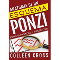 Anatomía de un esquema Ponzi: Estafas pasadas y presentes