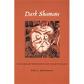 Dark Shamans: Kanaimà and the Poetics of Violent Death