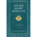 Sister Mary Baruch: Compline (Vol 4) Volume 4