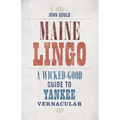 Maine Lingo: A Wicked-Good Guide to Yankee Vernacular