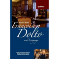 Françoise Dolto and Language: Book Reviews, Quotes and Comments