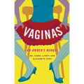 Vaginas: An Owner's Manual