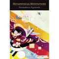 Metaphysical Meditations