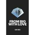 From BIG With Love
