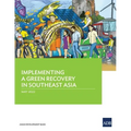 Implementing a Green Recovery in Southeast Asia
