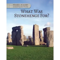 What Was Stonehenge For?