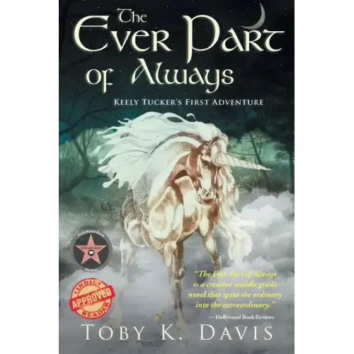 The Ever Part of Always: Keely Tucker's First Adventure