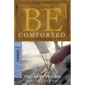 Be Comforted: Feeling Secure in the Arms of God: OT Commentary Isaiah