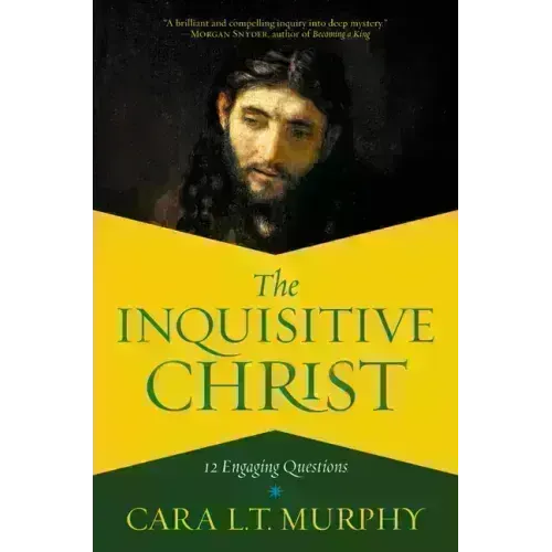 The Inquisitive Christ: 12 Engaging Questions