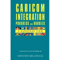 CARICOM INTEGRATION Progress and Hurdles: A European View