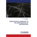 Inflammatory mediators in the pathogenesis of periodontitis