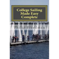 College Sailing Made Easy Complete
