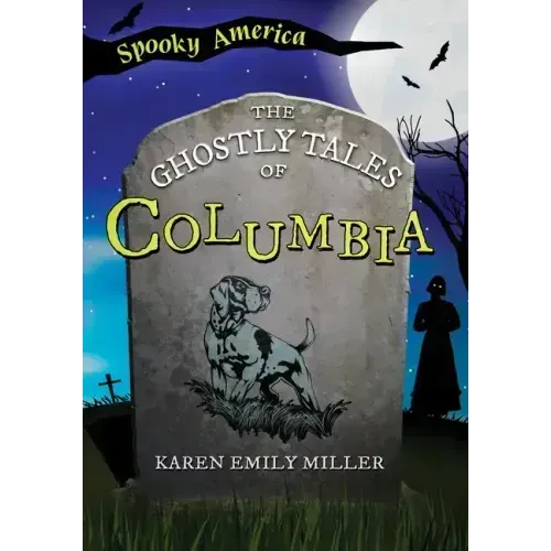 The Ghostly Tales of Columbia