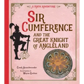 Sir Cumference and the Great Knight of Angleland: Measuring Angles