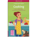 A Smart Girl's Guide: Cooking: How to Make Food for Your Friends, Your Family & Yourself