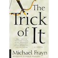 The Trick of It