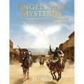 Angels and Mysteries and Incredible Happenings in the Wild Wild West