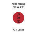 Kobe House P.O.W. #13