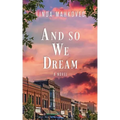 And So We Dream