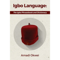 Igbo Language: The Igbo Phrasebook and Dictionary