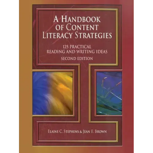 A Handbook of Content Literacy Strategies: 125 Practical Reading and Writing Ideas