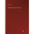 The Bible Doctrine of the Soul