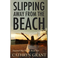 Slipping Away from the Beach: The Haunted Ship Trilogy Book Two