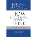 How Successful People Think: Change Your Thinking, Change Your Life